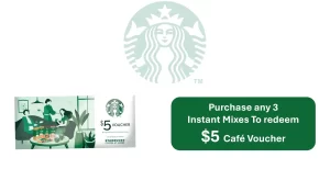 Starbucks® Instant Mixes
23 Oct to 17 Dec 2024